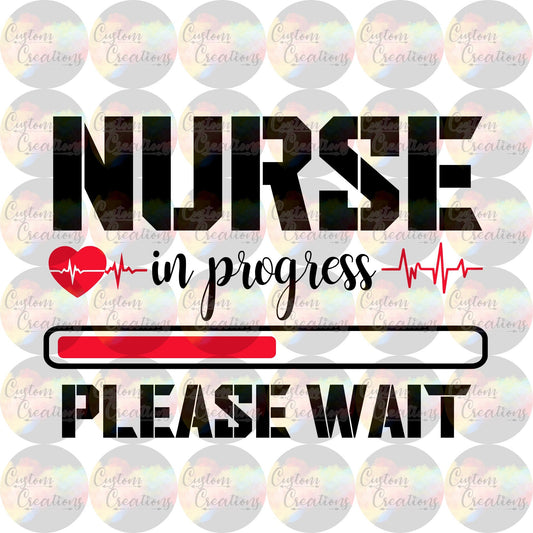Nurse In Progress Please Wait 3.5" Clear Laser Printed Waterslide